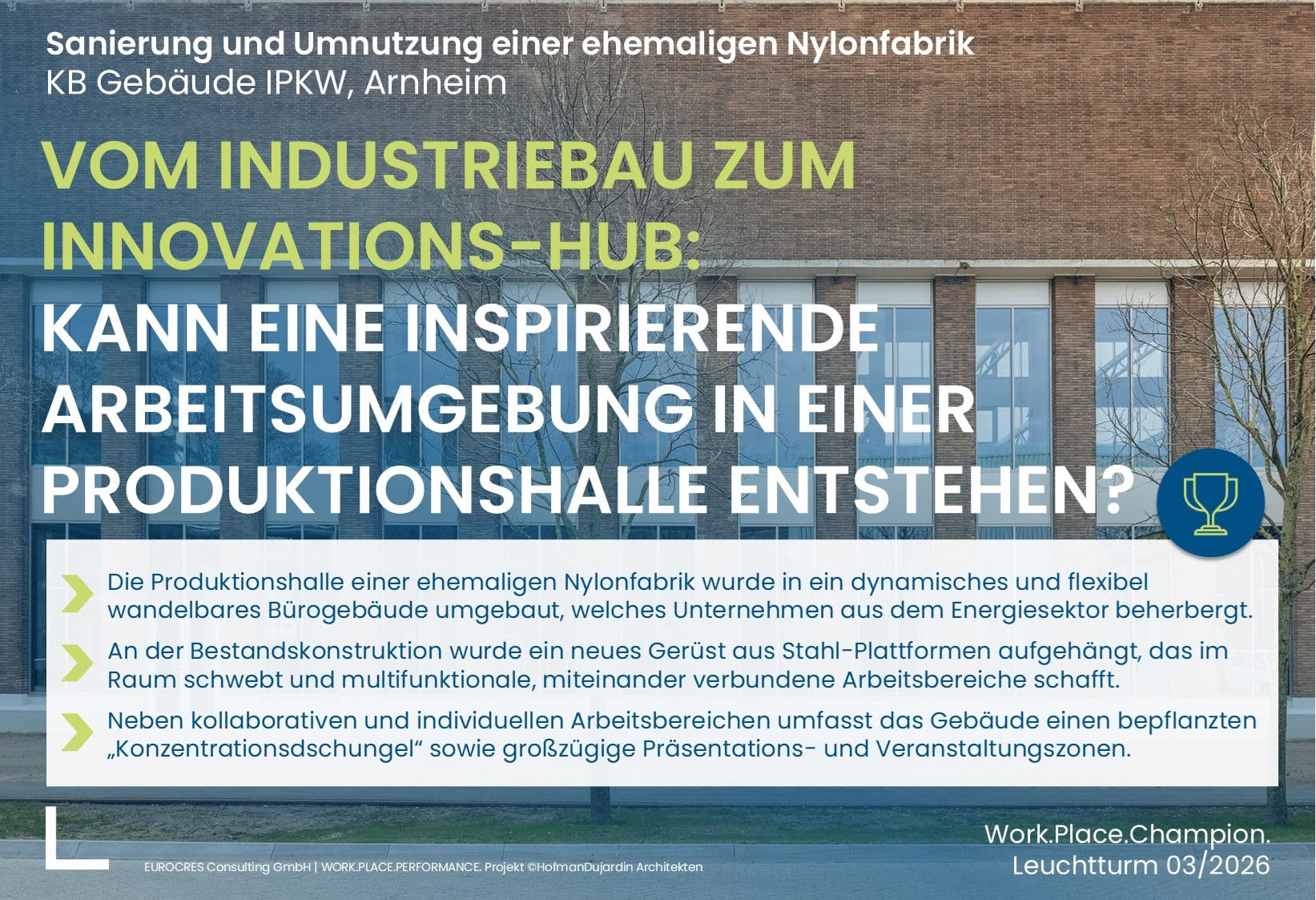 Kann eine inspirierende Arbeitsumgebung in einer Produktionshalle entstehen?